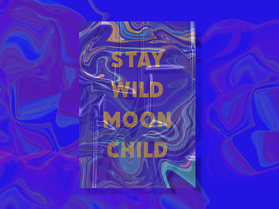 Stay Wild Moon Child adobexd design graphic design illustration poster poster art poster design psychedelic ripple typography vector