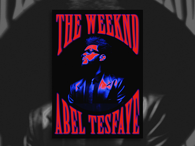 The Weeknd - a design concept design graphic design illustration poster posterdesign theweeknd typeface typography weeknd