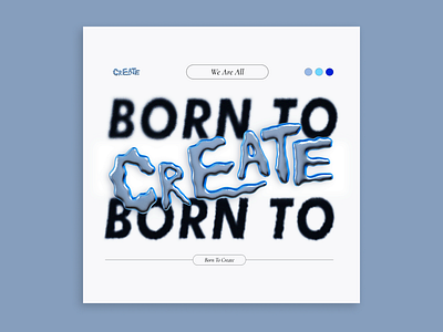 We're all born to create