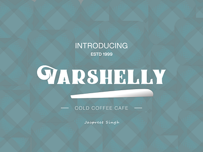 Varshelly Cold Coffee Cafe brand brand identity branding branding and identity branding concept branding design coffee coffee shop concept design flat font design idenity illustration intro introduction shop simplicity typo typography