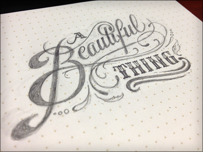 A Beautiful Thing process hand drawn illustration lettering pencils sketch