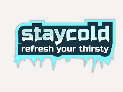 stay cold