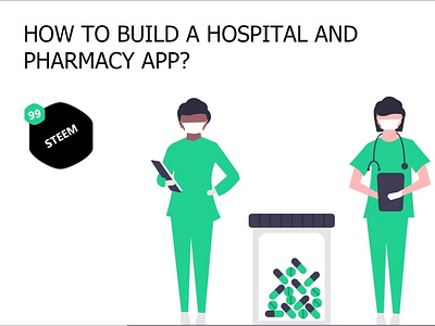 How to build a hospital and pharmacy app? | 99steem Apps