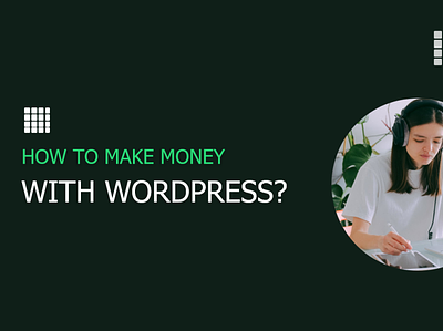 How to make money with WordPress? how to sell make money sell designs sell themes sell ui sell ui sell wordpress templates