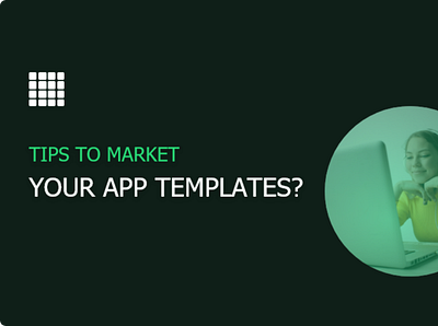 Tips to Market your App templates? app templates app ui design ios app make money make money online mobile app ui sell apps sell you android app