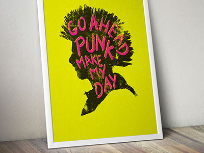 Go Ahead Punk Make My Day halftone handdrawn poster punk textures