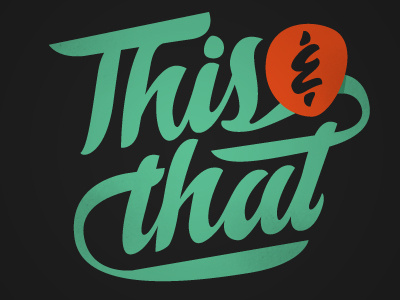 This & that ampersand brush script design lettering that this typography