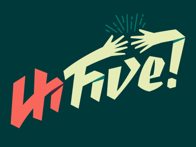 Hi Five! clap hands hi five lettering typography