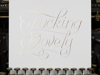 Fucking Lovely 2nd Edition foil fucking gold lettering lovely print typography white