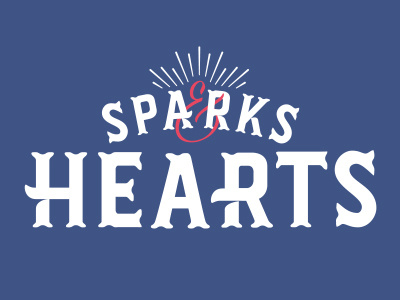 Sparks & Hearts ampersand hearts lettering sparks type typography wedding