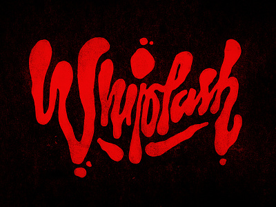 Whiplash blood lettering typography whiplash