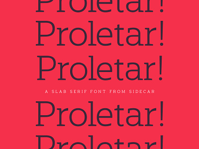 Proletar! design focus lab glyphs letters proletar serif sidecar slab serif type design typography