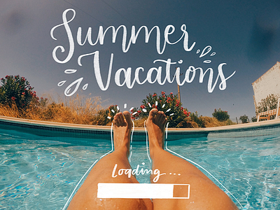 Summer Vacations calligraphy hot lettering loading pool procreate summer vacations water