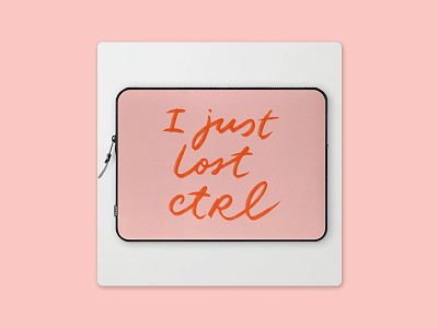 I just lost control brush calligraphy computer art cover design handwritten laptop laptop cover lettering meditate meditation procreate quote relax society6 typography