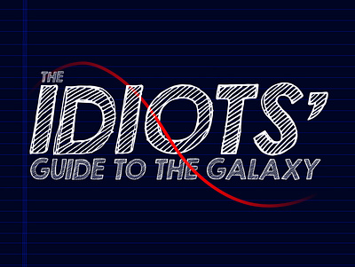 THE IDIOTS' GUIDE TO THE GALAXY Branding ace creeper branding doctor who george sheard graphic design idiots guide idiots guide to the galaxy logo mattsterclass sci fi typography