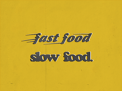 Fast Food, Slow Food