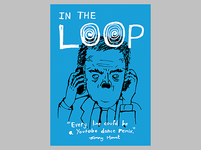 7/52: In The Loop armando iannucci cartoon illustration in the loop ink lettering movie movie poster peter capaldi