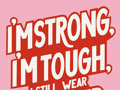 I'm Strong, I'm Tough, I Still Wear Eyeliner handlettering illustration lettering procreate typography