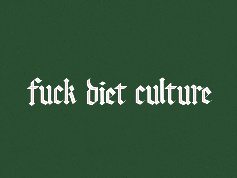 Fuck Diet Culture