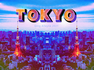 Cyberpunk Tokyo 2021 cyberpunk design digitalart graphic design japan japanese photograph photoshop tokyo tokyotower type design typography