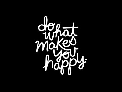 do what makes you happy lettering typography