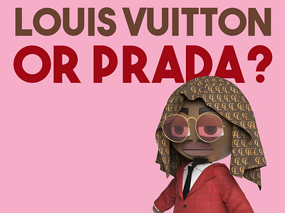 Louis Vuitton or Prada?