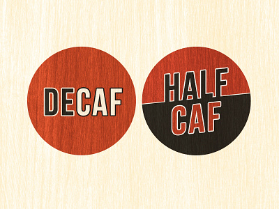 Decaf & Half-Caf Stickers coffee decaf half caf special order stickers wood grain