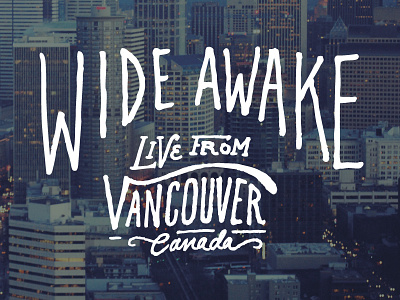 Wide Awake Cover Art cd font hand drawn illustration lettering typography vancouver