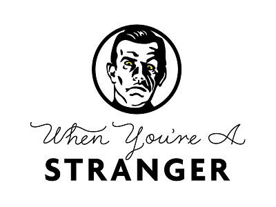 When Youre A Stranger Logo cursive horror logo man retro script strange