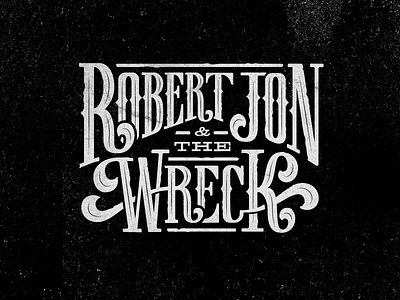 Robert Jon Final Custom Logo Type band country logo retro rock swashes typography vintage