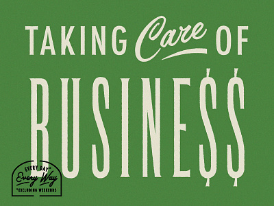 Taking Care of Business business dollar sign lyrics money sign signage vintage