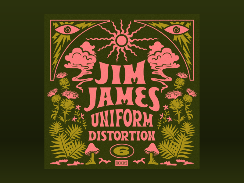 10x18: #6 Jim James - Uniform Distortion 10x18 album art beale forest hoodzpah illustration lettering magical psychedelic retro smoke trippy