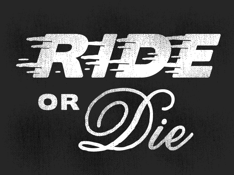 Ride Or Die Type Fun bold font motion moto movement script speed type typography vintage weathered worn