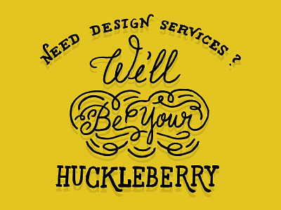 We'll Be Your Huckleberry cursive font hand drawn lettering script serif type typography vintage western