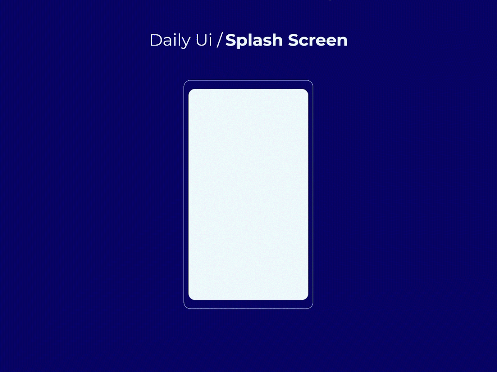 #93 Daily Ui / Splash Screen
