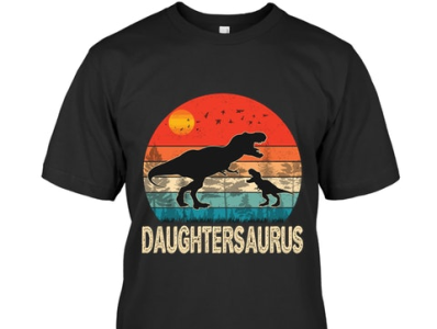 Daughter Saurus T-Shirt website link 👇