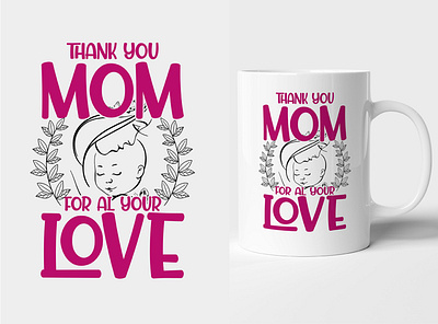 Mother's Day Mug Design design designs gift love merch by amazon merchandise mom mothersday mug design podcast print on demand printful sunfrog teespring thankyou typography