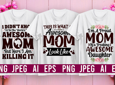 Best Selling Mother's Day T-Shirt design bulk design fashion illustration logo mothers day t shirt tee tshirt typography ui unique