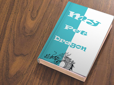 My Pet Dragon Children's book cover