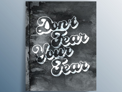 Don't Fear Your Fear abstract art background concrete texture design fear graphic design grunge illustration inspirational inspirational quote motivational motivational quote quote texture wall wall art wall texture