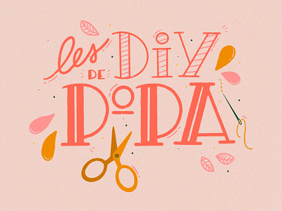 Les DIY de Popa branding design diy illustration illustrations lettering logo procreate procreate art