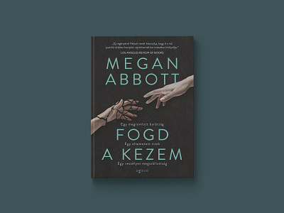 Fogd a kezem – Book cover agave könyvek book book cover cover cover design thriller