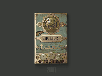 Álomfalók book cover from the archive 2007 book book cover concept cover cover design my archive steampunk