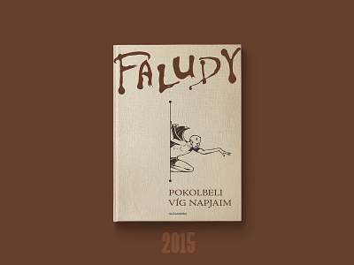 Faludy book series from the archive 2015 alexandra kiadó book book cover cover cover design faludy györgy faludy györgy literature my archive poems series