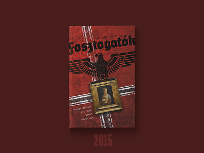 Fosztogatók book cover from the archive 2015 alexandra kiadó book book cover cover cover design my archive novel world war