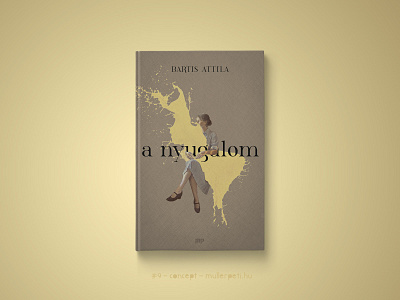 30 days book cover challenge #9 30daychallenge a nyugalom bartis attila book book cover challenge concept cover cover design könyvborító