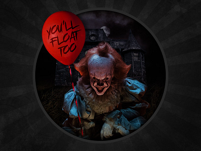 You'll float too balloon clown film horror it movie pennywise photo manipulation