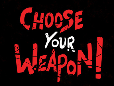 Choose Your Weapon halloween type typograpghy weapon