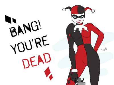 Harley Quinn - Bang! You're Dead