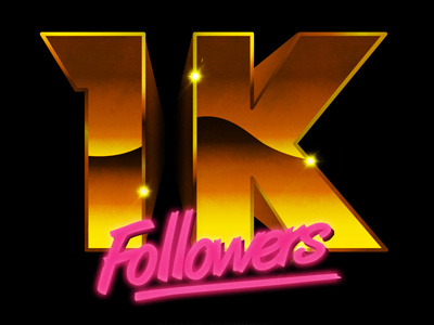 1K Followers 1k 80s calligraphy followers neon typograpghy